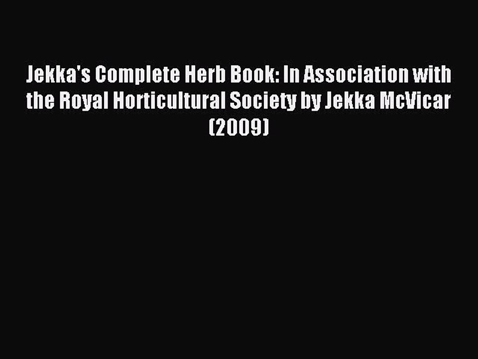 Read Jekka's Complete Herb Book: In Association with the Royal Horticultural Society by Jekka