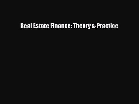 Read Real Estate Finance: Theory & Practice Ebook Free
