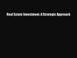 Read Real Estate Investment: A Strategic Approach Ebook Free