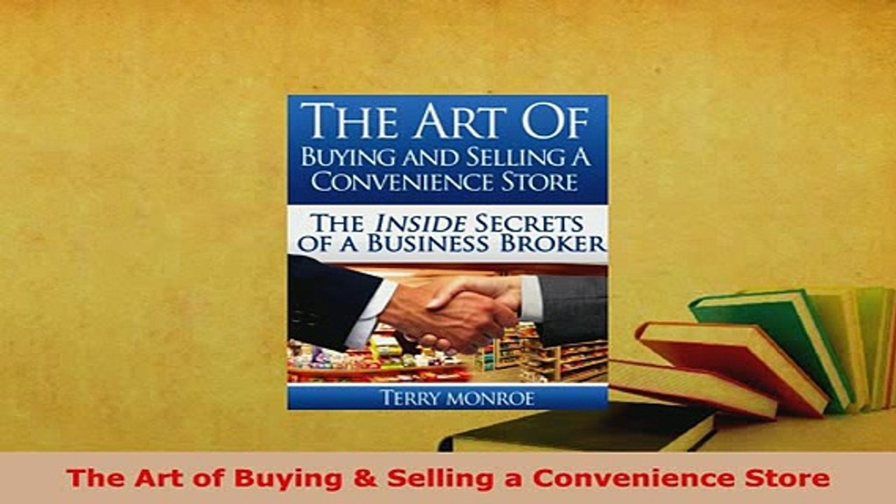 PDF  The Art of Buying  Selling a Convenience Store Read Full Ebook