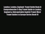 Read London: London England: Travel Guide Book-A Comprehensive 5-Day Travel Guide to London