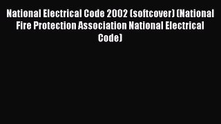 Download National Electrical Code 2002 (softcover) (National Fire Protection Association National