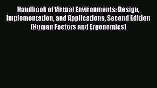 Read Handbook of Virtual Environments: Design Implementation and Applications Second Edition