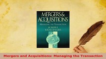 Download  Mergers and Acquisitions Managing the Transaction PDF Online