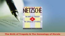 PDF  The Birth of Tragedy  The Genealogy of Morals Download Full Ebook