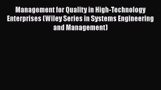 Read Management for Quality in High-Technology Enterprises (Wiley Series in Systems Engineering
