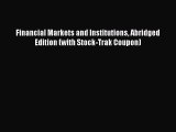 Download Financial Markets and Institutions Abridged Edition (with Stock-Trak Coupon) PDF Free