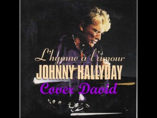Johnny Hallyday - L'hymne à l'amour Cover David