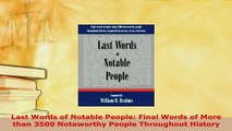PDF  Last Words of Notable People Final Words of More than 3500 Noteworthy People Throughout PDF Book Free