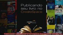 DOWNLOAD PDF  Publicando seu livro no CreateSpace Portuguese Edition FULL FREE