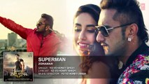 SUPERMAN Full Video Song |ZORAWAR |  yo yo honey singh Song HD 2016