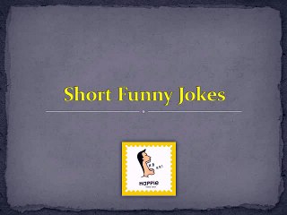 Short Funny Jokes
