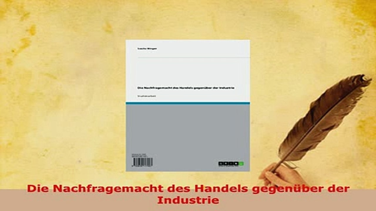 PDF  Die Nachfragemacht des Handels gegenüber der Industrie Read Full Ebook