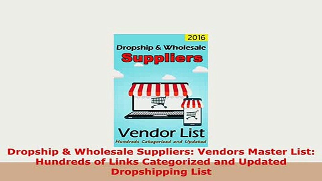 PDF  Dropship  Wholesale Suppliers Vendors Master List Hundreds of Links Categorized and Download Full Ebook