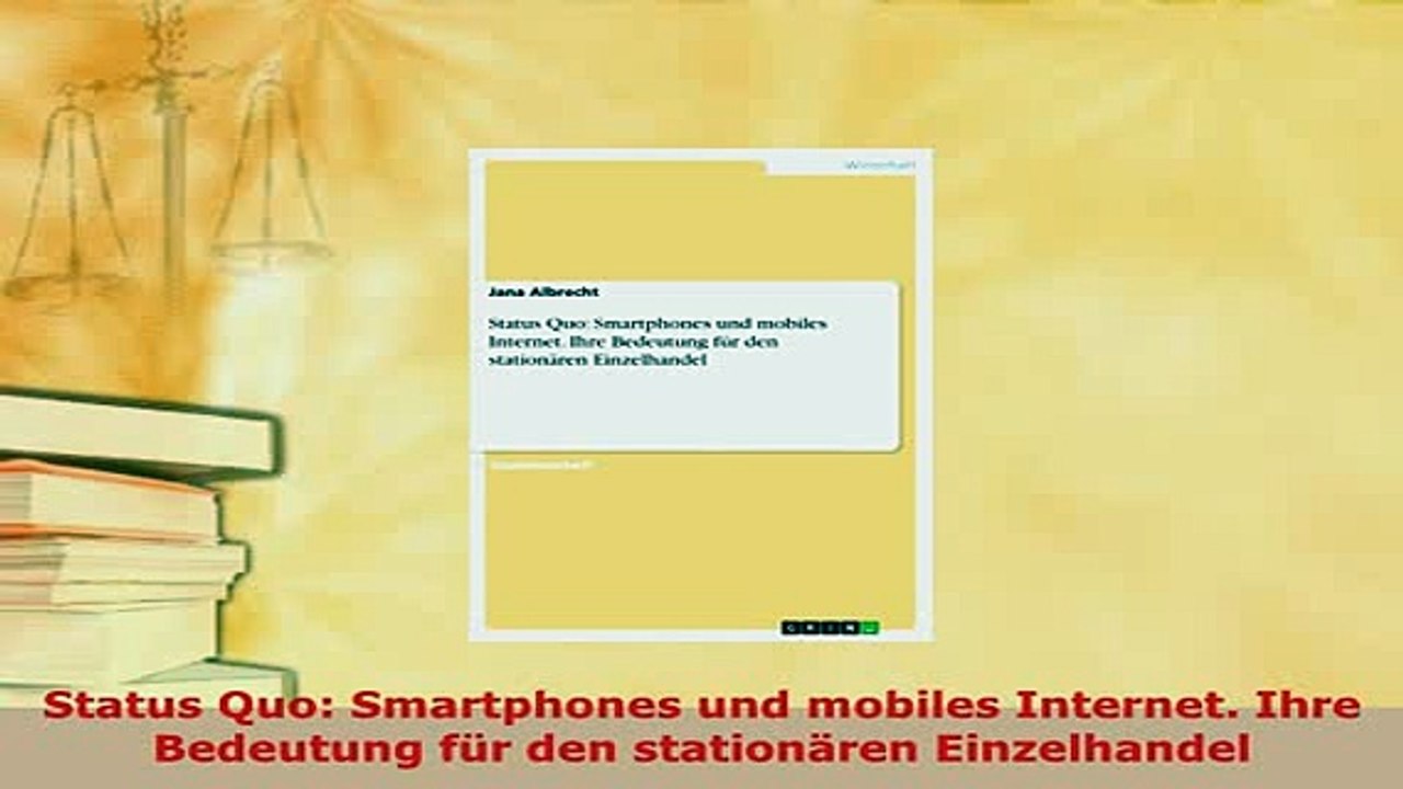 Download  Status Quo Smartphones und mobiles Internet Ihre Bedeutung für den stationären Read Online