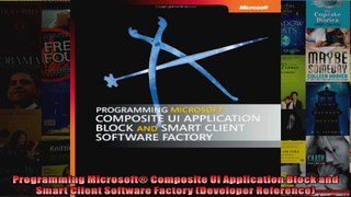 DOWNLOAD PDF  Programming Microsoft Composite UI Application Block and Smart Client Software Factory FULL FREE