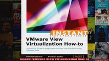 DOWNLOAD PDF  Instant VMware View Virtualization Howto FULL FREE