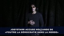 JoeyStarr accuse François Hollande de «foutre la démocratie dans la merde»