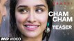 Cham Cham Video Song (Teaser) Baaghi Tiger Shroff, Shraddha Kapoor Sabbir Khan