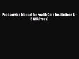 Read Foodservice Manual for Health Care Institutions (J-B AHA Press) Ebook Free