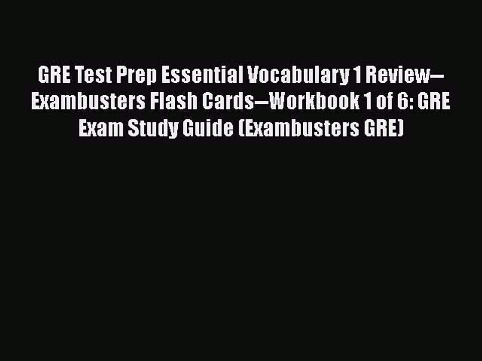 Download GRE Test Prep Essential Vocabulary 1 Review--Exambusters Flash Cards--Workbook 1 of