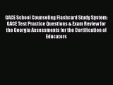 Download GACE School Counseling Flashcard Study System: GACE Test Practice Questions & Exam