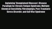 Read Explaining 'Unexplained Illnesses': Disease Paradigm for Chronic Fatigue Syndrome Multiple