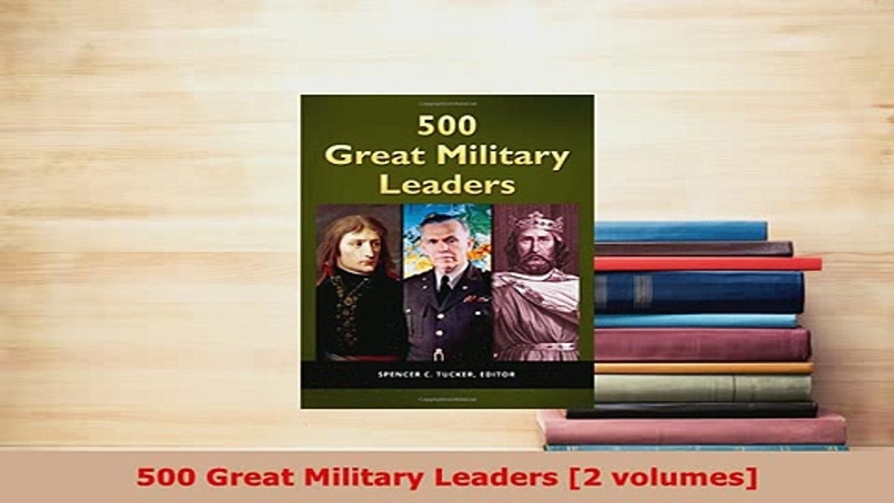 PDF  500 Great Military Leaders 2 volumes Read Full Ebook