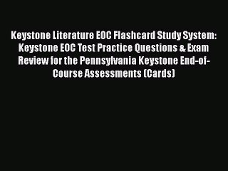 PDF Keystone Literature EOC Flashcard Study System: Keystone EOC Test Practice Questions &