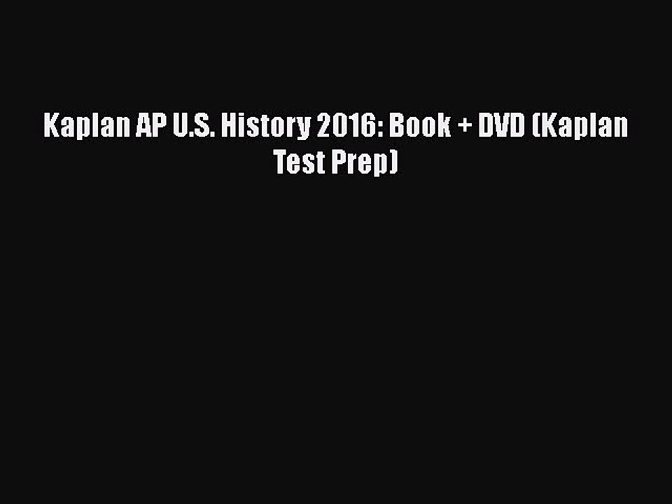 Download Kaplan AP U.S. History 2016: Book + DVD (Kaplan Test Prep)  Read Online
