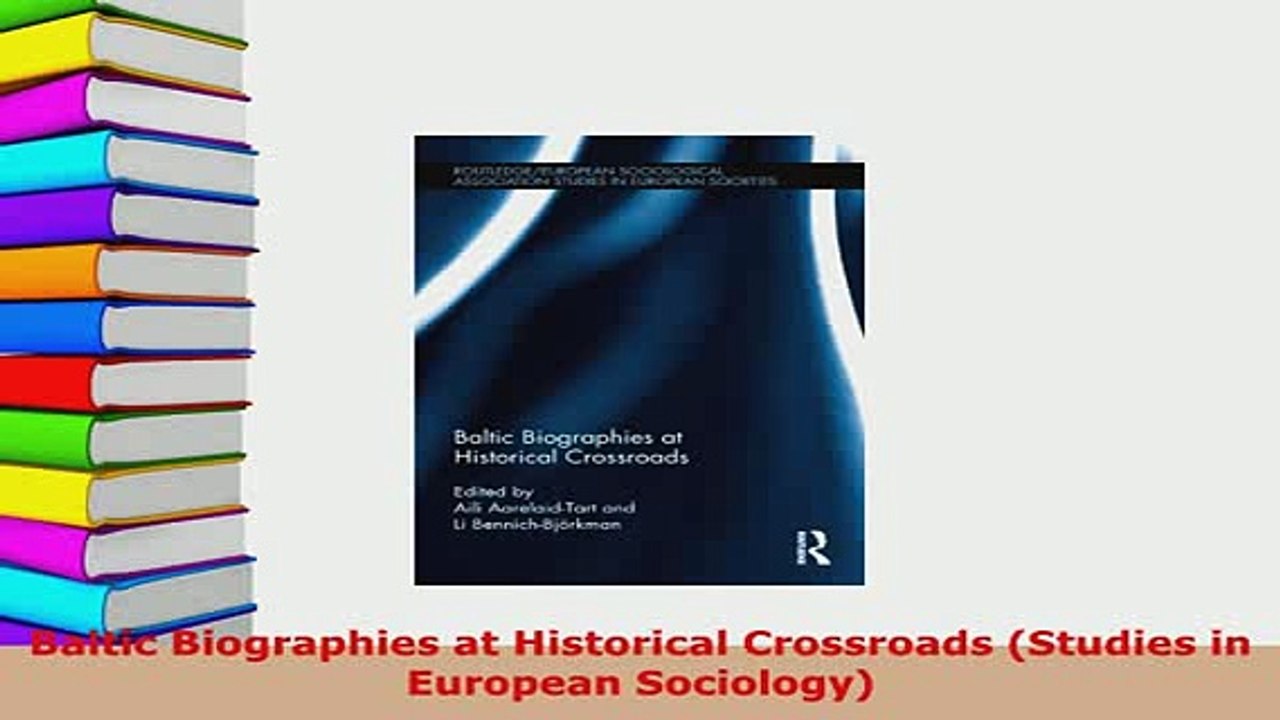 PDF  Baltic Biographies at Historical Crossroads Studies in European Sociology  EBook