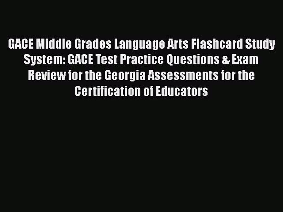 PDF GACE Middle Grades Language Arts Flashcard Study System: GACE Test Practice Questions &
