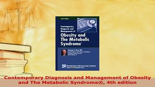 PDF  Contemporary Diagnosis and Management of Obesity and The Metabolic Syndrome 4th edition  Read Online