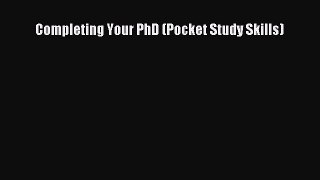 PDF Completing Your PhD (Pocket Study Skills)  Read Online