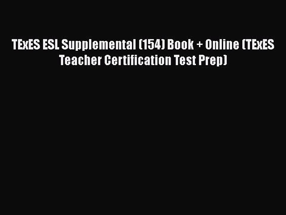Download TExES ESL Supplemental (154) Book + Online (TExES Teacher Certification Test Prep)
