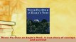 Download  Never Fly Over an Eagles Nest A true story of courage and survival  Read Online