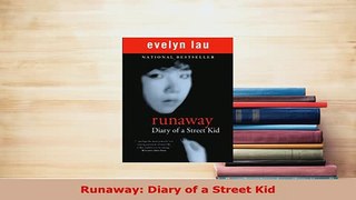 Download  Runaway Diary of a Street Kid Free Books