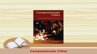 Read  Compassionate Cities Ebook Free