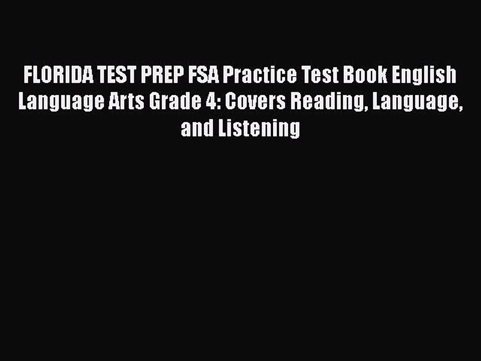 Download FLORIDA TEST PREP FSA Practice Test Book English Language Arts Grade 4: Covers Reading