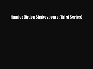 Download Hamlet (Arden Shakespeare: Third Series)  Read Online