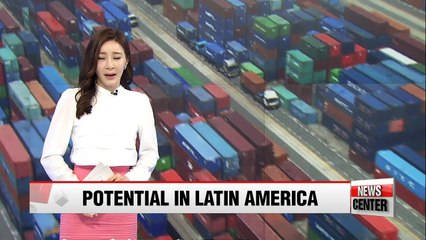 Korea turning to Latin America for growth