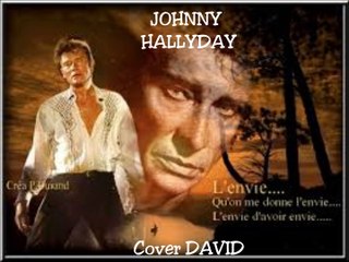 Johnny Hallyday - L'envie Cover David
