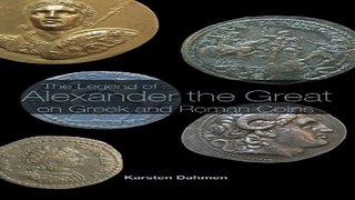 Read The Legend of Alexander the Great on Greek and Roman Coins Ebook pdf download