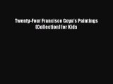 Download Twenty-Four Francisco Goya's Paintings (Collection) for Kids Ebook Online