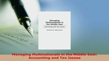 PDF  Managing Multinationals in the Middle East Accounting and Tax Issues Free Books