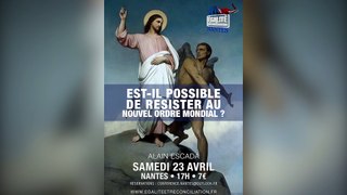 Conférence de Alain Escada à Nantes : Est-il possible de résister au Nouvel Ordre Mondial ?