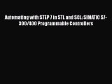 Download Automating with STEP 7 in STL and SCL: SIMATIC S7-300/400 Programmable Controllers