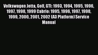Read Volkswagen Jetta Golf GTI: 1993 1994 1995 1996 1997 1998 1999 Cabrio: 1995 1996 1997 1998