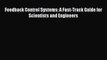 Read Feedback Control Systems: A Fast-Track Guide for Scientists and Engineers Ebook Free