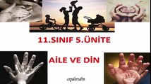 11.Sınıf 5.Ünite Aile ve Din - Sesli anlatım - dindersi.wordpress